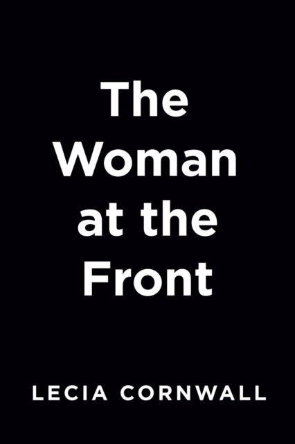 The Woman At The Front, Paperback / softback Book