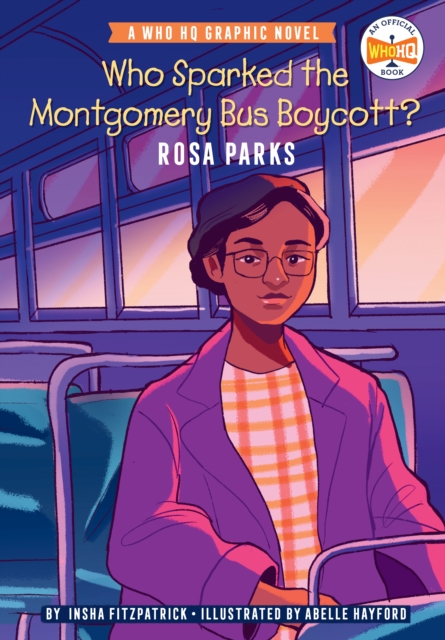 Who Sparked the Montgomery Bus Boycott?: Rosa Parks : A Who HQ Graphic Novel, Paperback / softback Book