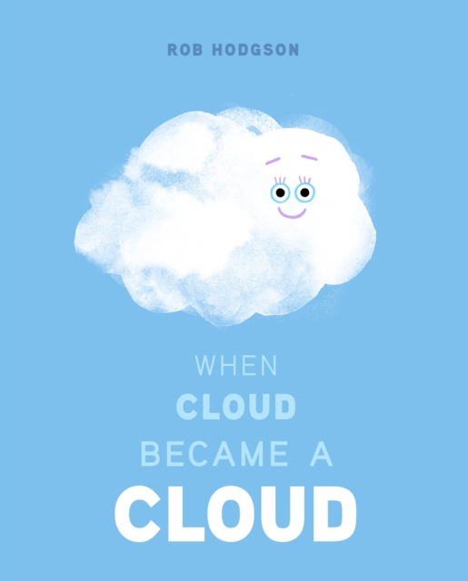 When Cloud Became a Cloud, Hardback Book