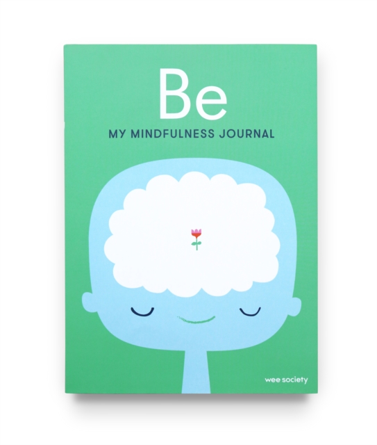 Be : My Mindfulness Journal, Diary or journal Book