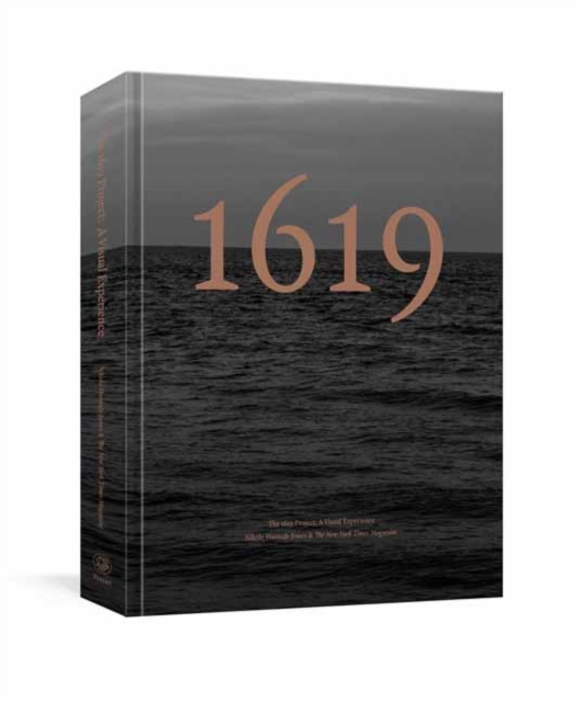 The 1619 Project: A Visual Experience, Hardback Book