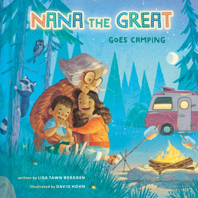 Nana the Great Goes Camping, Hardback Book