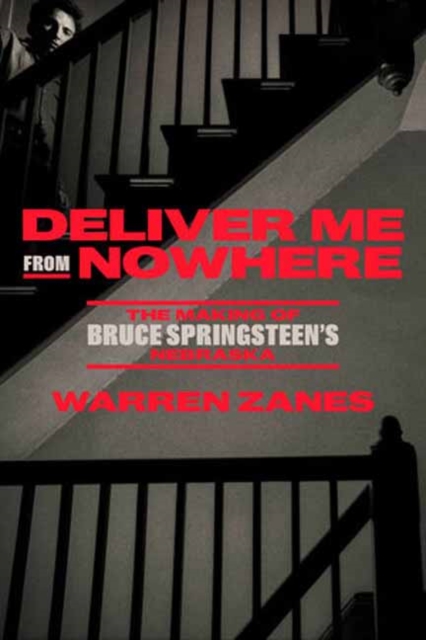 Deliver Me from Nowhere, Hardback Book
