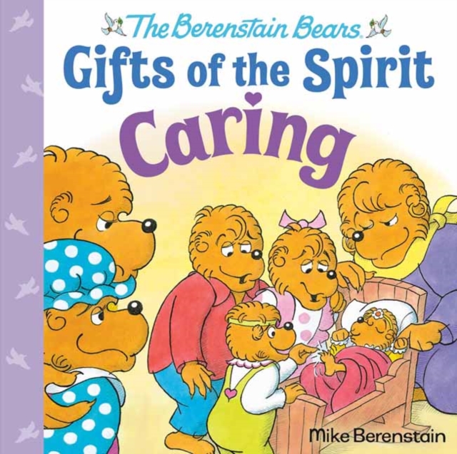 Caring : Berenstain Bears Gifts of the Spirit, Hardback Book