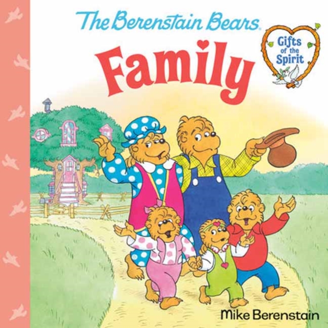 Family : (Berenstain Bears Gifts of the Spirit), Paperback / softback Book