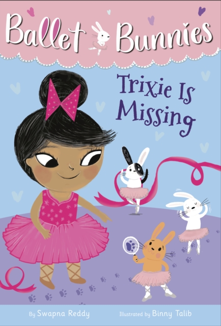 Ballet Bunnies #6: Trixie Is Missing, EPUB eBook