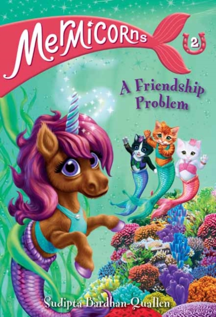 Mermicorns #2: A Friendship Problem, Paperback / softback Book