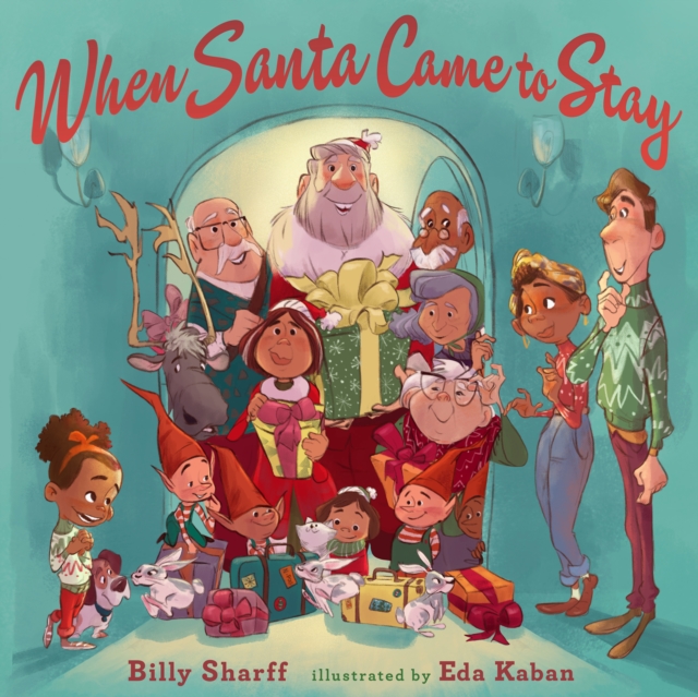 When Santa Came to Stay, Hardback Book