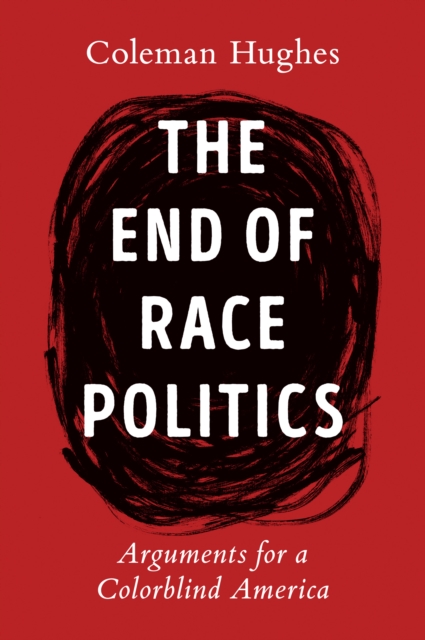 End of Race Politics, EPUB eBook