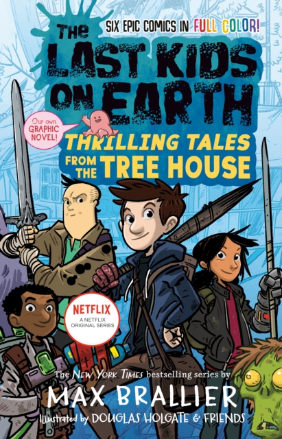 The Last Kids on Earth: Thrilling Tales from the Tree House, Hardback Book