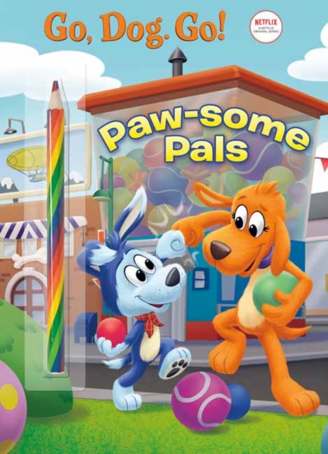Paw-some Pals : (Netflix: Go, Dog. Go!), Paperback / softback Book