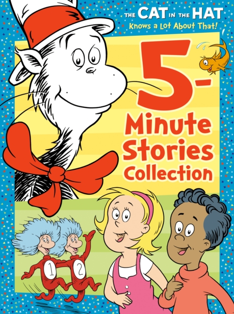 The Cat in the Hat Knows a Lot About That 5-Minute Stories Collection (Dr. Seuss /The Cat in the Hat Knows a Lot About That), Hardback Book