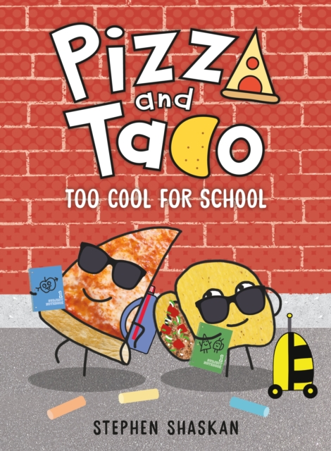 Pizza and Taco: Too Cool for School, Hardback Book