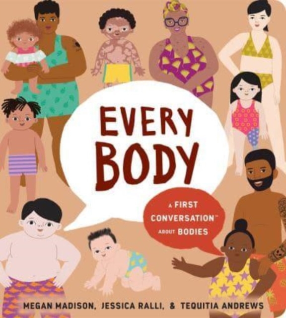 Every Body: A First Conversation About Bodies, Board book Book