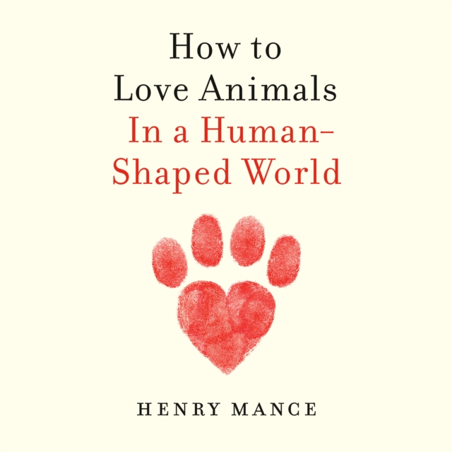 How to Love Animals, eAudiobook MP3 eaudioBook