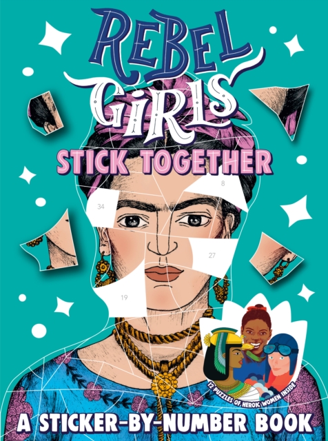 Rebel Girls Stick Together: A Sticker-by-Number Book, Paperback / softback Book