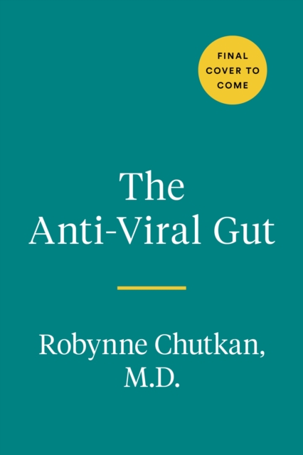 The Anti-viral Gut : Tackling Pathogens from the Inside Out, Hardback Book