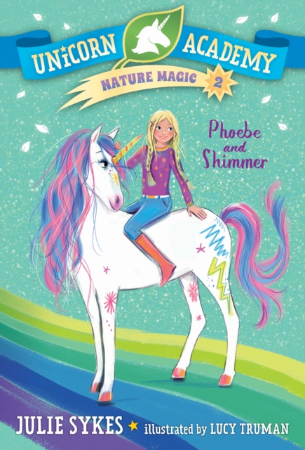 Unicorn Academy Nature Magic #2: Phoebe and Shimmer, EPUB eBook