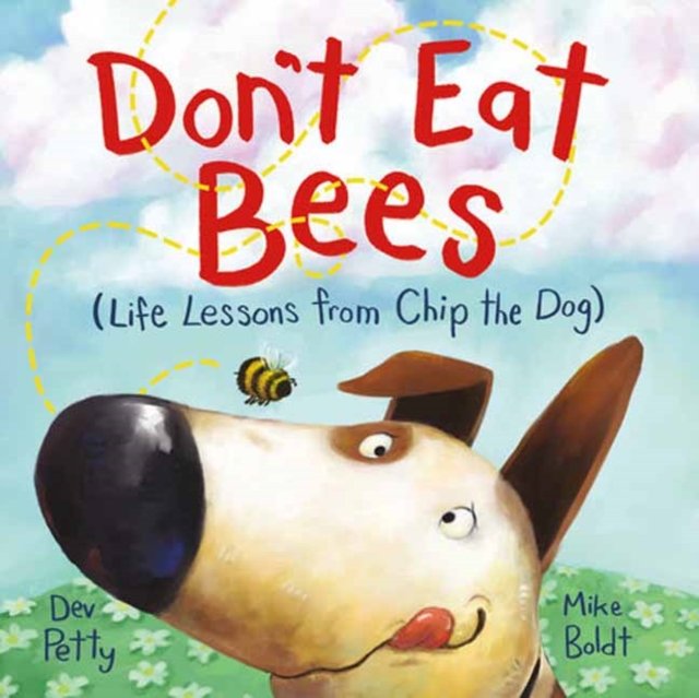Don't Eat Bees : Life Lessons from Chip the Dog, Hardback Book