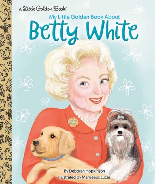 My Little Golden Book About Betty White, Hardback Book