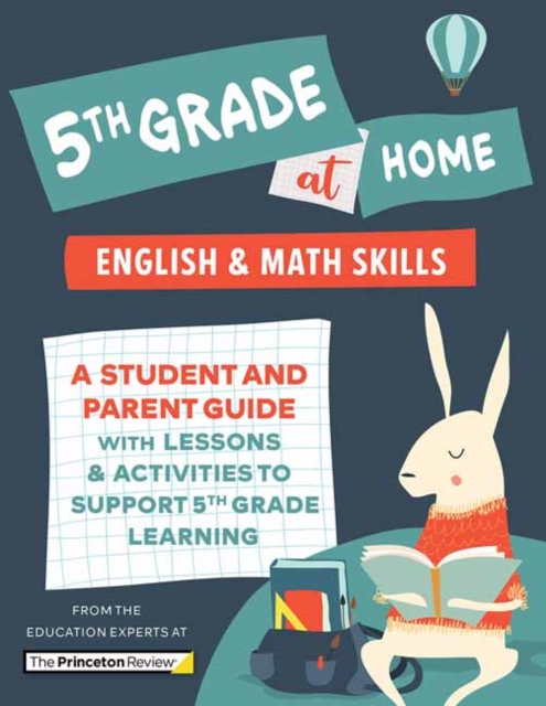 5th Grade at Home : A Student and Parent Guide with Lessons and Activities to Support 5th Grade Learning (Math & English Skills), Paperback / softback Book