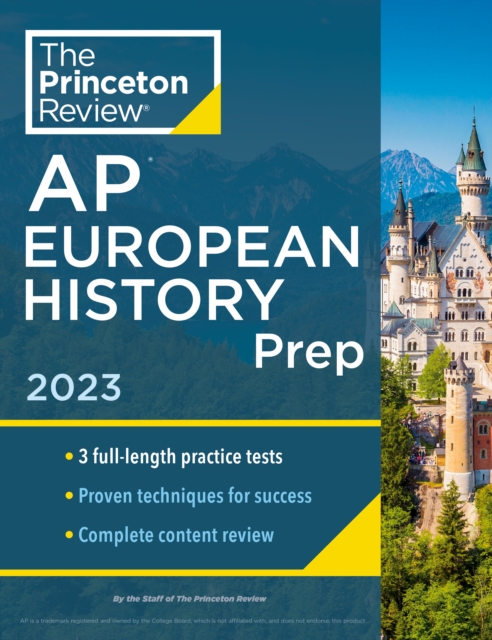 Princeton Review AP European History Prep, 2023 : 3 Practice Tests + Complete Content Review + Strategies & Techniques, Paperback / softback Book