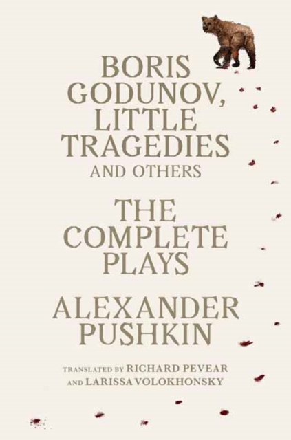 Boris Godunov, Little Tragedies, and Others : The Complete Plays, Paperback / softback Book