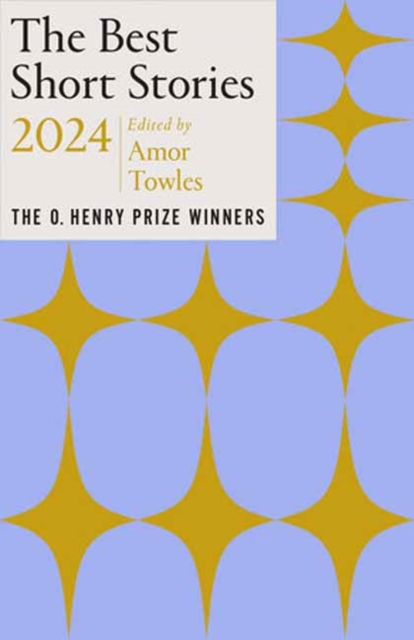 The Best Short Stories 2024 : The O. Henry Prize Winners, Paperback / softback Book