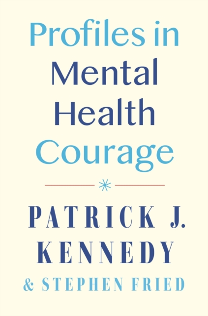 Profiles in Mental Health Courage, Hardback Book