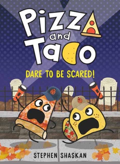 Pizza and Taco: Dare to Be Scared!, Hardback Book