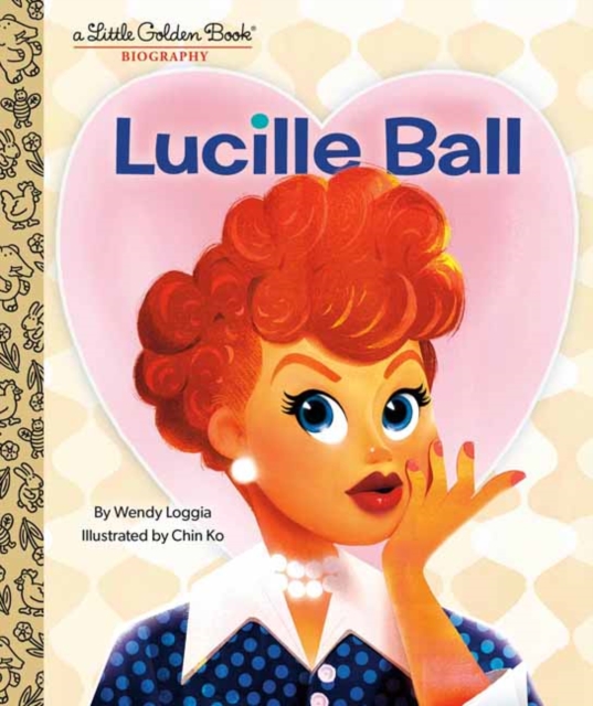 Lucille Ball: A Little Golden Book Biography, Hardback Book