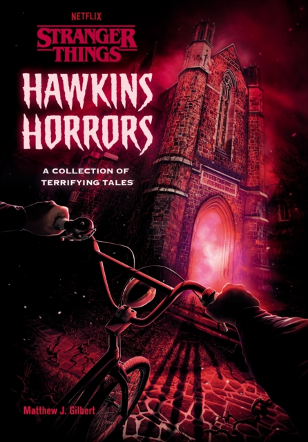 Hawkins Horrors (Stranger Things) : A Collection of Terrifying Tales , Hardback Book