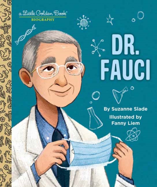 Dr. Fauci: A Little Golden Book Biography, Hardback Book