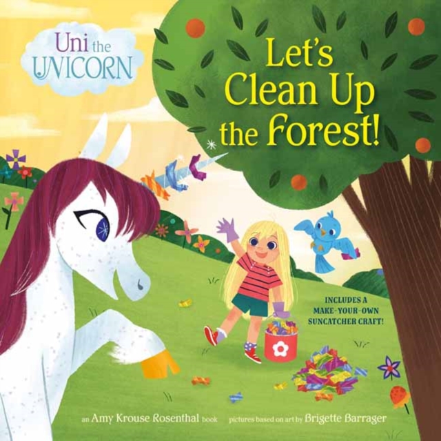 Uni the Unicorn: Let's Clean Up the Forest!, Paperback / softback Book