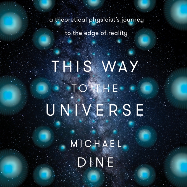 This Way to the Universe, eAudiobook MP3 eaudioBook