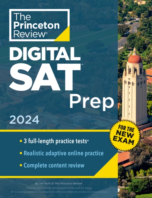 Princeton Review SAT Prep, 2024 : 3 Practice Tests + Review + Online Tools for the NEW Digital SAT, Paperback / softback Book