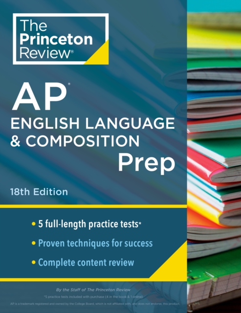 Princeton Review AP English Language & Composition Prep, 2024 : 5 Practice Tests + Complete Content Review + Strategies & Techniques, Paperback / softback Book