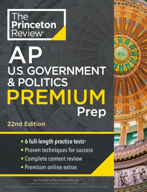 Princeton Review AP U.S. Government & Politics Premium Prep, 2024 : 6 Practice Tests + Complete Content Review + Strategies & Techniques, Paperback / softback Book