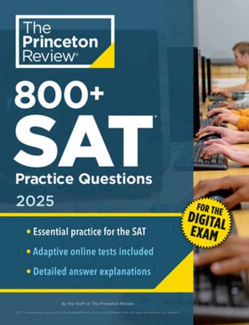 800+ SAT Practice Questions, 2025 : In-Book + Online Practice Tests, Paperback / softback Book