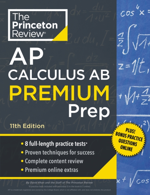 Princeton Review AP Calculus AB Premium Prep : 8 Practice Tests + Complete Content Review + Strategies & Techniques, Paperback / softback Book
