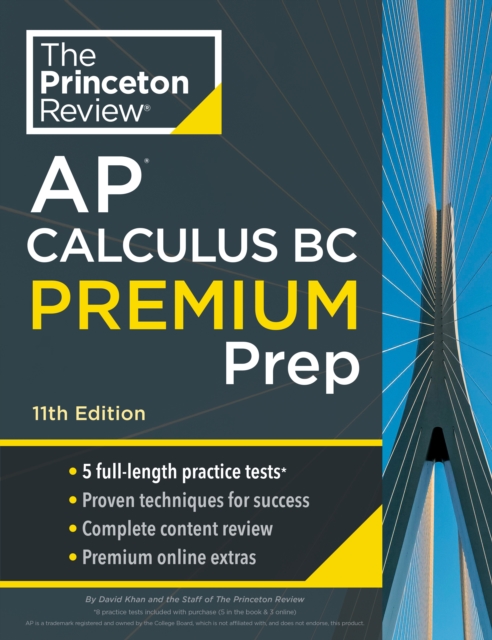 Princeton Review AP Calculus BC Premium Prep : 5 Practice Tests + Complete Content Review + Strategies & Techniques, Paperback / softback Book