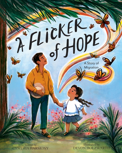 A Flicker of Hope : A Story of Migration, Hardback Book
