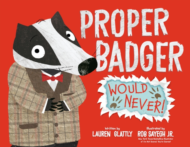 Proper Badger Would Never!, Hardback Book