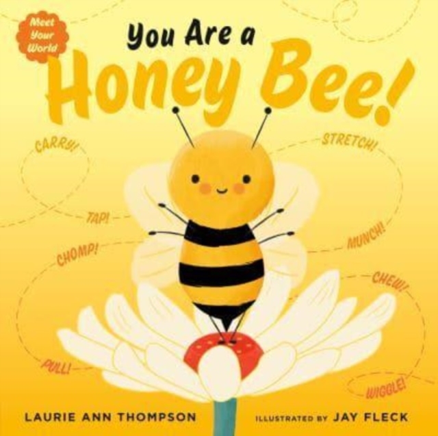 You Are a Honey Bee!, Hardback Book