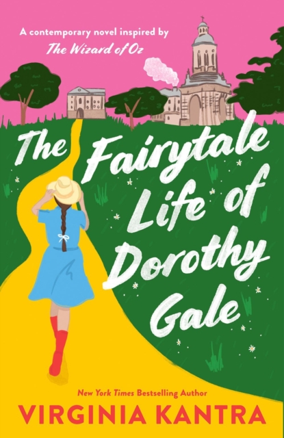 The Fairytale Life Of Dorothy Gale, Paperback / softback Book