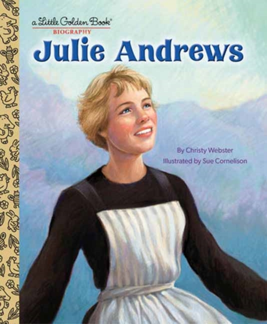 Julie Andrews: A Little Golden Book Biography, Hardback Book