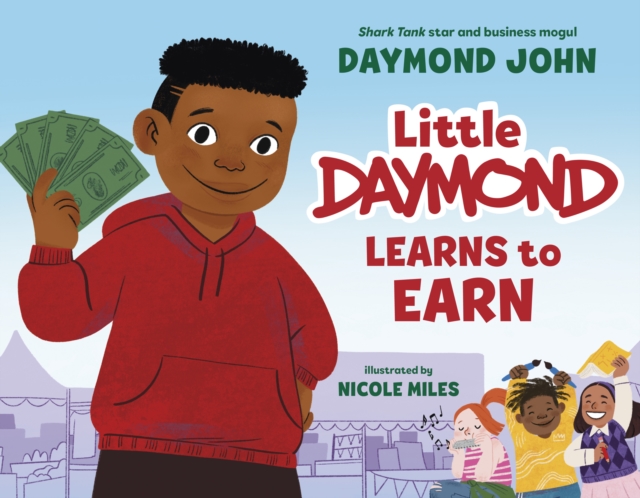 Little Daymond Learns to Earn, Hardback Book