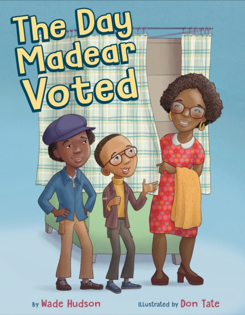 The Day Madear Voted, Hardback Book