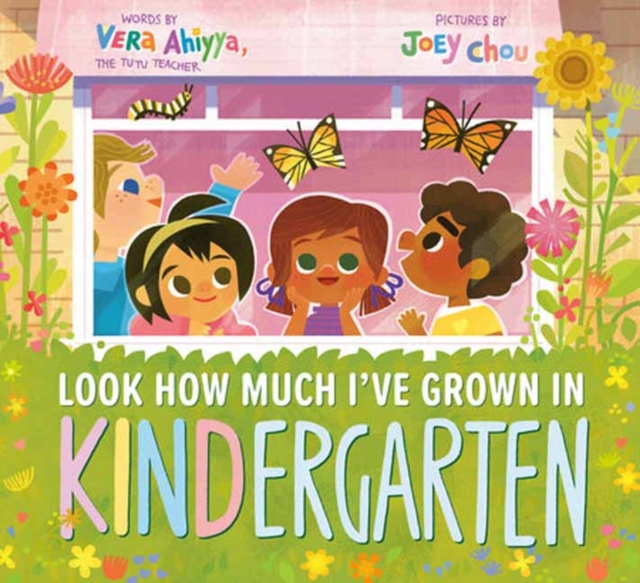 Look How Much I've Grown in KINDergarten, Hardback Book