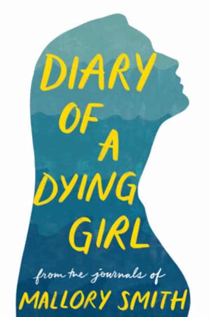 Diary of a Dying Girl : Adapted from Salt in My Soul, Hardback Book